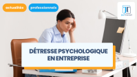 Détresse psychologique des salariés : comment la prévenir et agir en entreprise ?